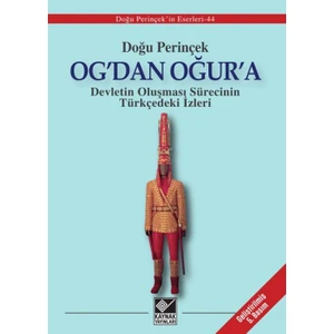 Og'Dan Oğur'A - (Devletin Oluşması Sürecinin Türkçedeki İzleri)-Doğu Perinçek