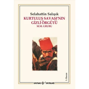 Kurtuluş Savaşı'nın Gizli Örgütü
