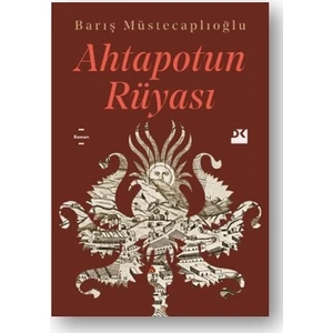 Ahtapotun Rüyası - Barış Müstecaplıoğlu