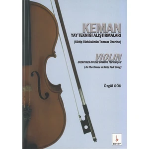 Bemol Müzik Yayınları Keman Yay Tekniği Alıştırmaları - Özgül Gök