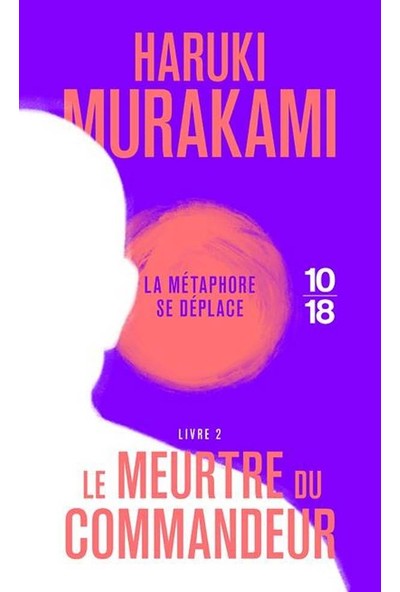 La Meurtre Du Commandeur 2 - Haruki Murakami