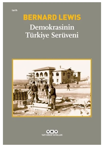 Demokrasi'nin Türkiye Serüveni-Bernard Lewis