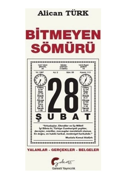 Bitmeyen Sömürü 28 Şubat Yalanlar-Gerçekler-Belgeler - Alican Türk