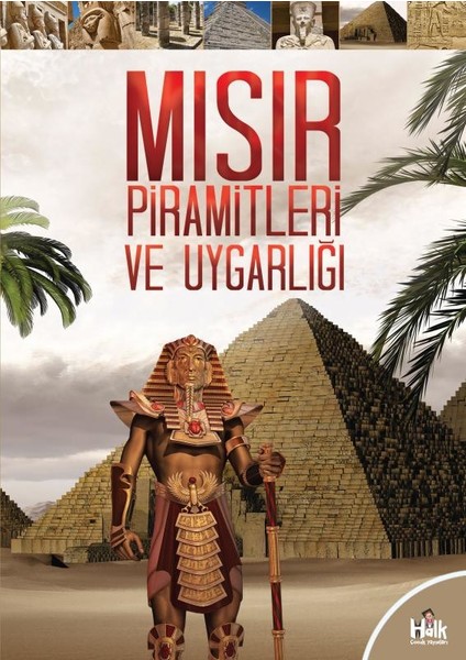 Mısır Piramitleri ve Uygarlıklığı