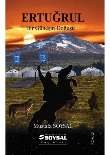 Ertuğrul - Bir Güneşin Doğuşu - Mustafa Soysal
