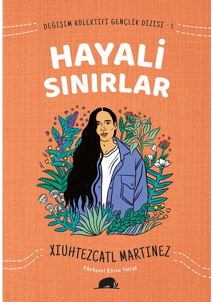 Değişim Kolektifi Gençlik Dizisi 1: Hayali Sınırlar - Xiuhtezcatl Martinez