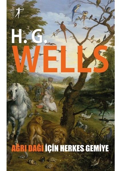 Ağrı Dağı İçin Herkes Gemiye - H. G. Wells