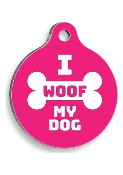 I Woof My Dog Pembe Yuvarlak Köpek Künyesi