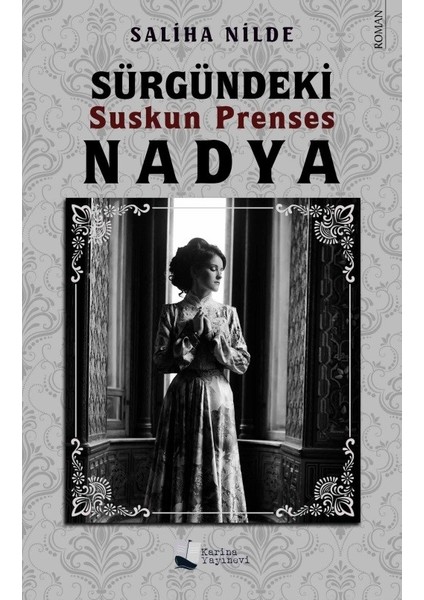 Sürgündeki Suskun Prenses Nadya - Saliha Nilde
