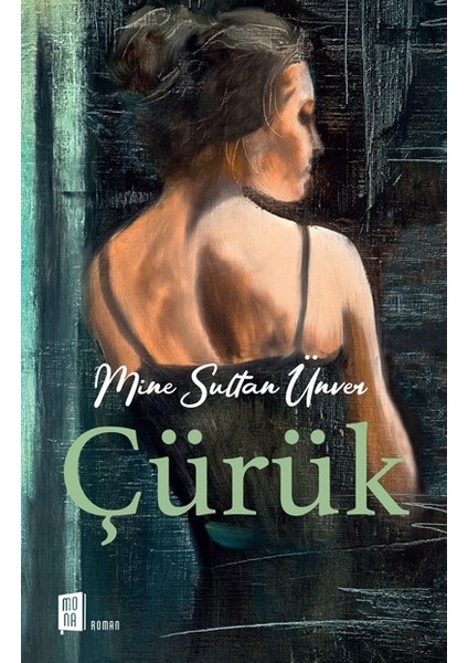 Çürük - Mine Sultan Ünver