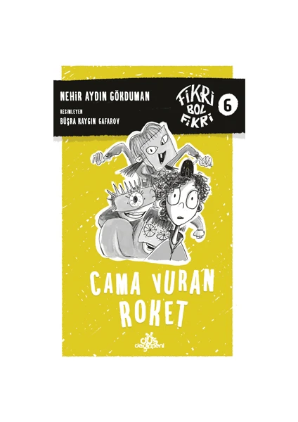 Fikri Bol Fikri 6 / Cama Vuran Roket