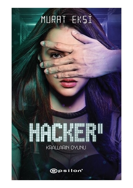 Hacker 2 - Kralların Oyunu - Murat Ekşi