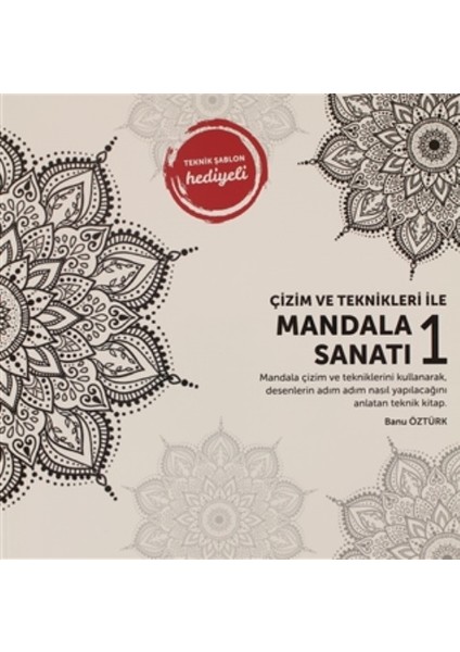 Çizim ve Teknikleri Ile Mandala Sanatı 1 - Banu Öztürk