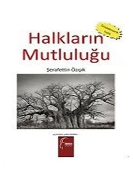 Halkların Mutluluğu - Şerafettin Özışık