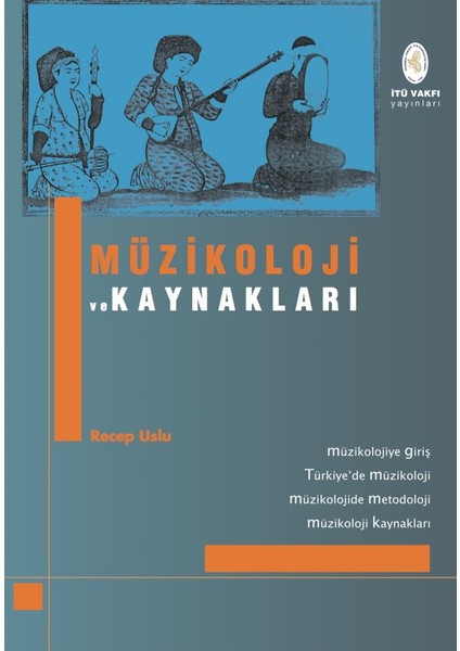 Müzikoloji ve Kaynakları - Yrd. Doç. Dr. Recep Uslu