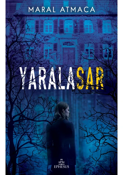 Yaralasar - Maral Atmaca