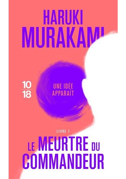 La Meurtre Du Commandeur 1 - Haruki Murakami