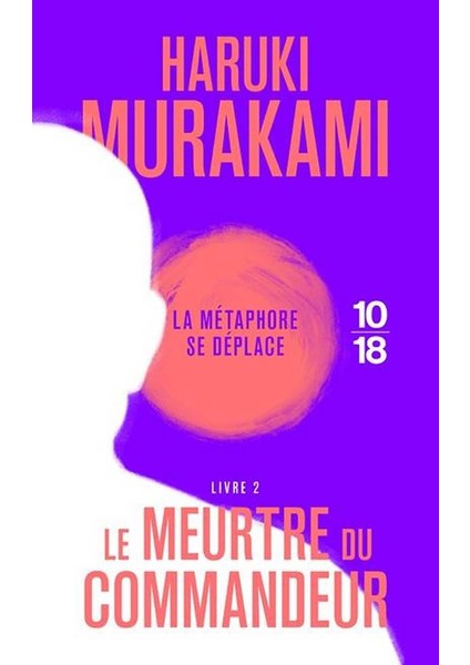La Meurtre Du Commandeur 2 - Haruki Murakami