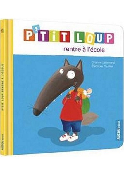P'tıt Loup Rentre A L'ecole (Ne) - Orianne Lallemand
