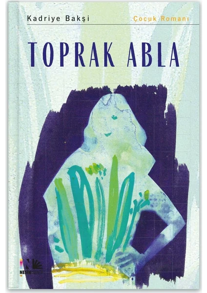 Toprak Abla - Kadriye Bakşi