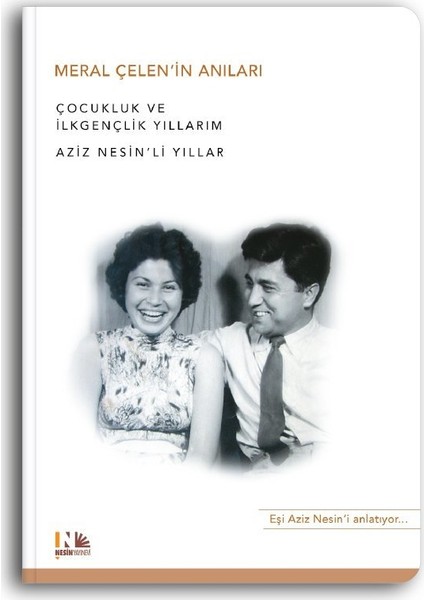 Meral Çelen'in Anıları Çocukluk ve İlkgençlik Yıllarım Aziz Nesin'li Yıllar - Aziz Nesin