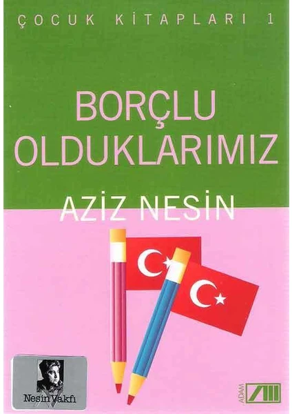 Borçlu Olduklarımız - Aziz Nesin