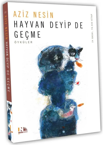 Hayvan Deyip De Geçme - Aziz Nesin