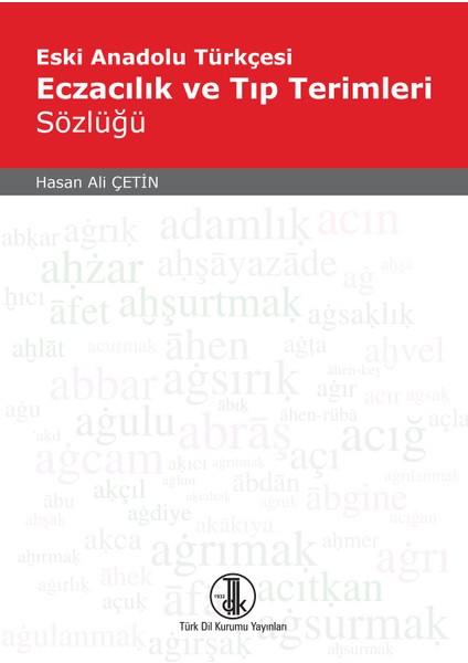 Eski Anadolu Türkçesi Eczacılık ve Tıp Terimleri Sözlüğü
