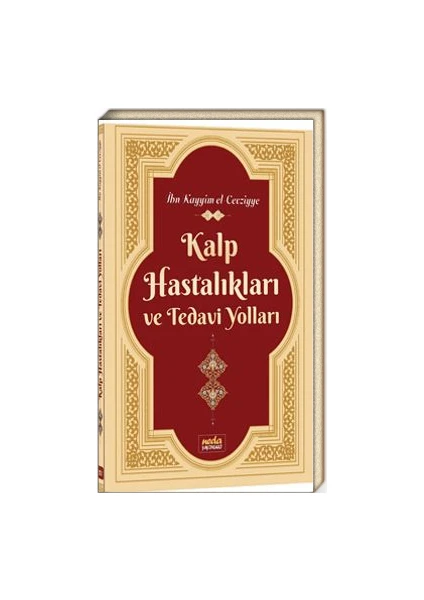 Kalp Hastalıkları ve Tedavi Yolları - Ibn Kayyum El-Cevziyye