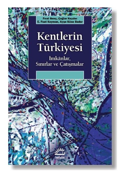 Kentlerin Türkiyesi - Fırat Genç - Çağlar Keyder