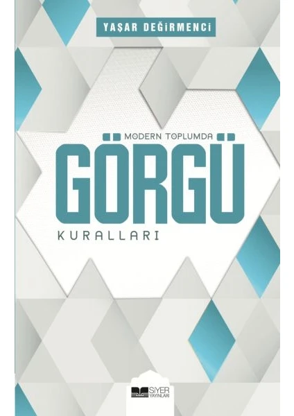 Modern Toplumda Görgü Kuralları - Yaşar Değirmenci