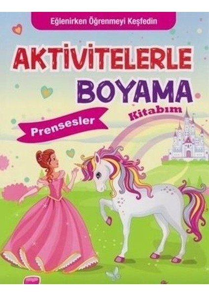 Prensesler Aktivitelerle Boyama Kitabım