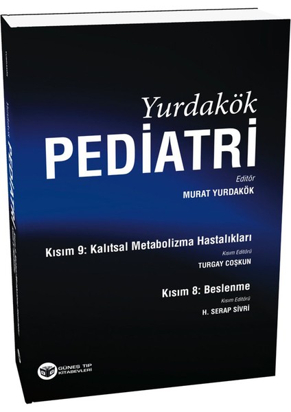 Yurdakök Pediatri Kısım 8: Beslenme - Kısım 9: Kalıtsal Metabolizma Hastalıkları