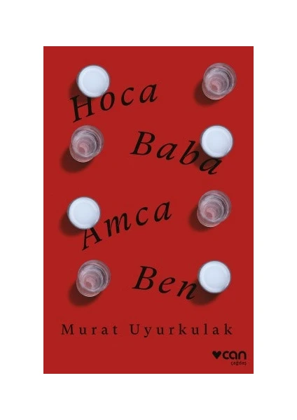 Hoca -  Baba -  Amca -  Ben - Murat Uyurkulak