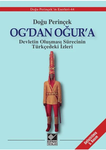 Og'Dan Oğur'A - (Devletin Oluşması Sürecinin Türkçedeki İzleri)-Doğu Perinçek