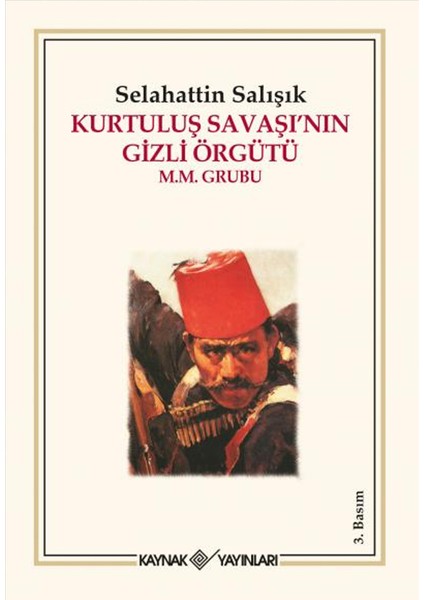 Kurtuluş Savaşı'nın Gizli Örgütü