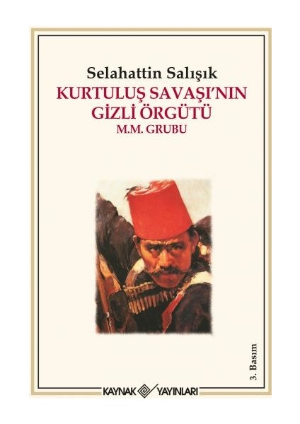 Kurtuluş Savaşı'nın Gizli Örgütü