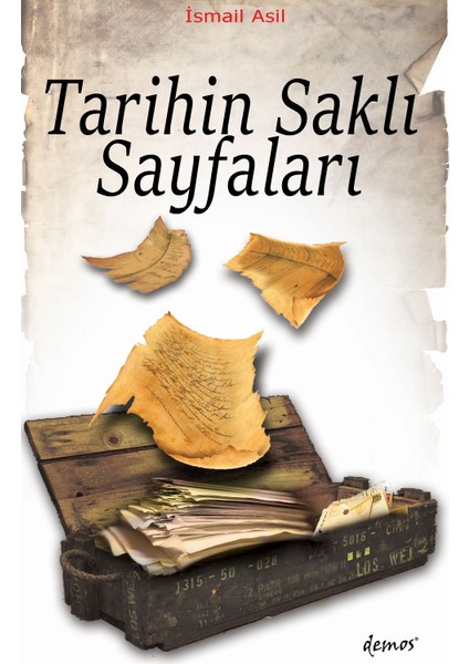 Tarihin Saklı Sayfaları - Ismail Asil