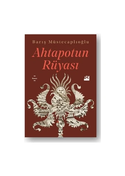 Ahtapotun Rüyası - Barış Müstecaplıoğlu