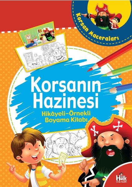 Korsanın Hazinesi - Hikayeli Örnekli Boyama Kitabı