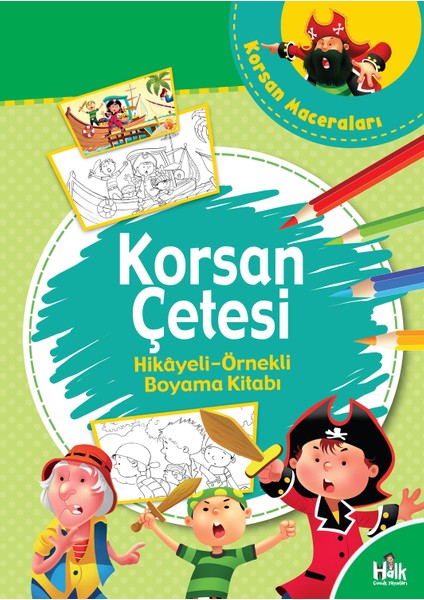 Korsan Çetesi - Hikayeli Örnekli Boyama Kitabı