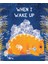Ingilizce Çocuk Kitabı - When I Wake Up 1
