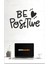 Be Positive Dekoratif Duvar Sticker 2