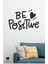 Be Positive Dekoratif Duvar Sticker 5