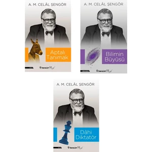 Aptalı Tanımak – Bilimin Büyüsü – Dahi Diktatör - A. M. Celal Şengör