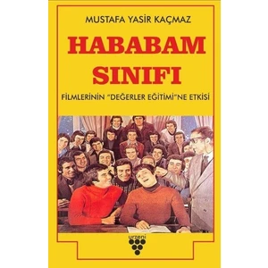 Hababam Sınıfı Filmlerinin Değerler Eğitimine Etkisi - Anıl Kaan Uçar