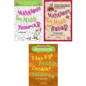Yakamoz Kitap -A'dan Z'ye Pozitif Çocuklar Yetiştirme-Mahallenin En Mutlu Bebeği ve Yumurcağı