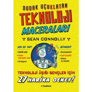 Dudak Uçuklatan Teknoloji Maceraları - Sean Connolly