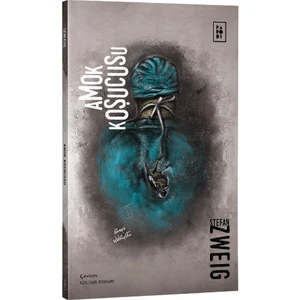 Amok Koşucusu -  Stefan Zweig