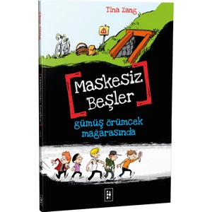 Maskesiz Beşler - 1 - Gümüş Örümcek M. - Tina Zang (Maskesiz Beşler Serisi 1. Kitap)